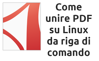 Unire PDF su Linux da riga di comando con pdfunite
