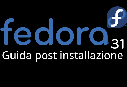 Fedora 31 – Guida post installazione