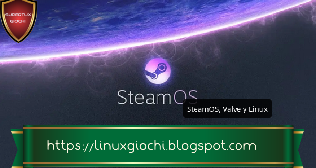 Distribuzioni Linux progettate per giocare, per principianti ed esperti: Steam OS.
