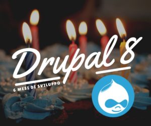Drupal 8, il mio parere dopo sei mesi di sviluppo