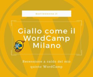 Giallo come WordCamp Milano: recensione a caldo
