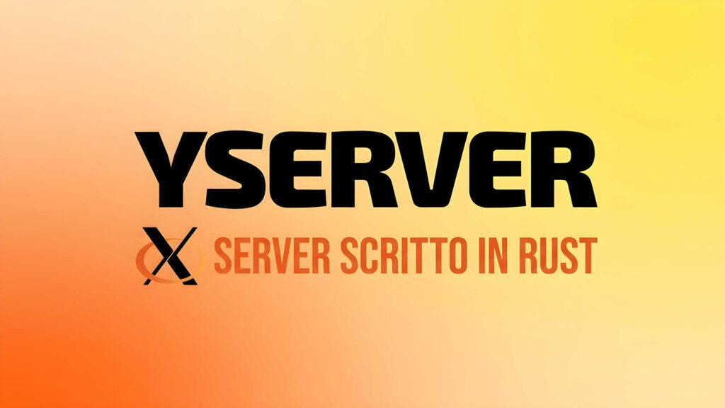 Yserver: il nuovo server X11 per le distribuzioni GNU/Linux scritto in Rust da zero Yserver: il nuovo server X11 per le distribuzioni GNU/Linux scritto in Rust da zero