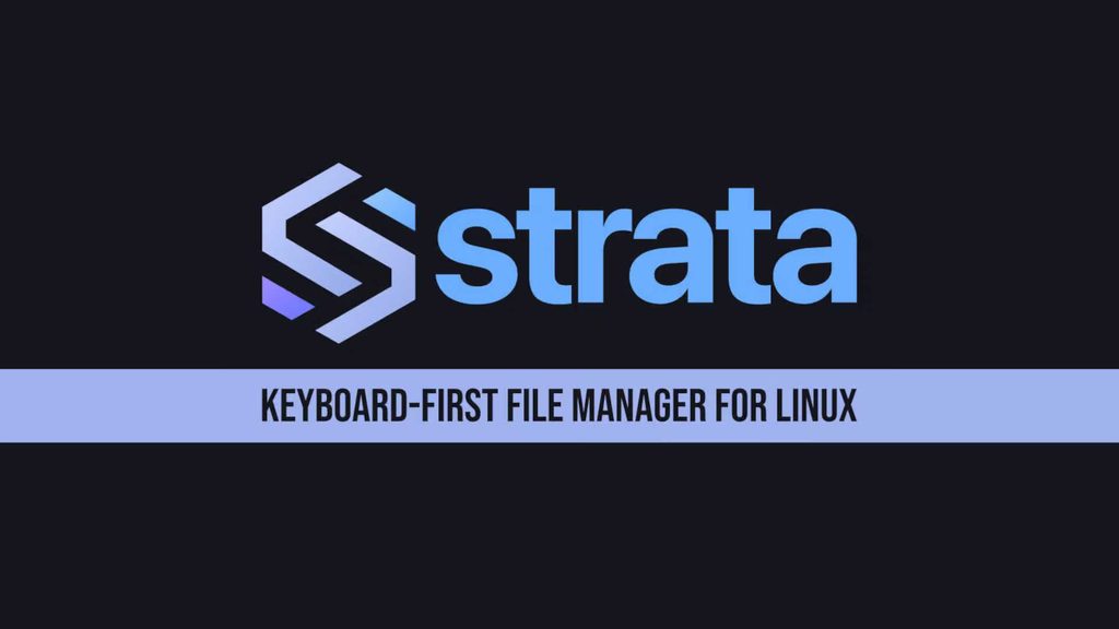 Strata 1.0: il nuovo gestore di file per GNU/Linux scritto in Rust e pensato per Omarchy Strata 1.0: il nuovo gestore di file per GNU/Linux scritto in Rust e pensato per Omarchy